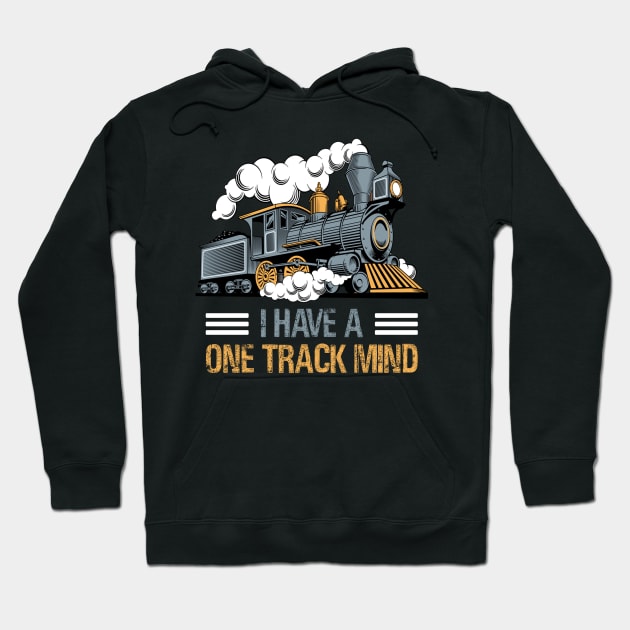 I Have A One Track Mind Train Gift Hoodie by Dunnhlpp